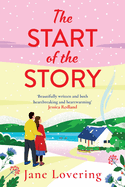 The Start of the Story: A beautifully uplifting romance from Jane Lovering