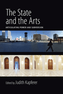 The State and the Arts: Articulating Power and Subversion