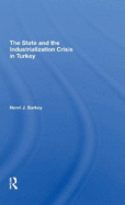 The State And The Industrialization Crisis In Turkey