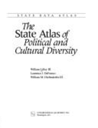 The State Atlas of Political and Cultural Diversity - Lilley, William, III, and DeFranco, Laurence J, and Diefenderfer, William M, III