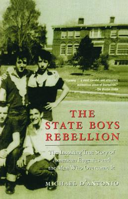 The State Boys Rebellion - D'Antonio, Michael, Professor