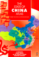 The State of China Atlas - Benewick, Robert, and Donald, Stephanie Hemelryk