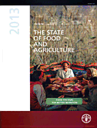 The State of Food and Agriculture 2013: Food Systems for Better Nutrition