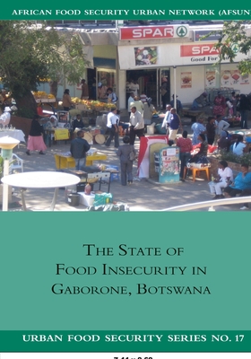 The State of Food Insecurity in Gaborone, Botswana - Acquah, Benjamin