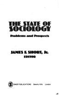 The State of Sociology: Problems and Prospects - Short, James F