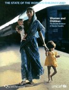 The State of the World's Children: Women and Children: The Double Dividend of Gender Equality - UNICEF (Creator)