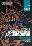 The state of world fisheries and aquaculture 2020 (SOFIA): sustainability in action