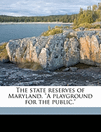 The State Reserves of Maryland: A Playground for the Public