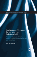 The Statecraft of Consensus Democracies in a Turbulent World: A Comparative Study of Austria, Belgium, Luxembourg, the Netherlands and Switzerland