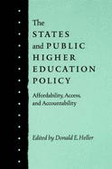 The States and Public Higher Education Policy: Affordability, Access, and Accountability