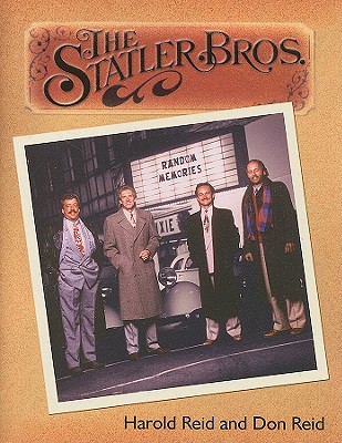 The Statler Brothers: Random Memories - Reid, Harold, and Reid, Don