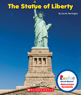 The Statue of Liberty (Rookie Read-About American Symbols) (Library Edition)