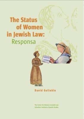 The Status of Women in Jewish Law: Responsa - Golinkin, David