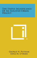 The Status Significance of an Isolated Urban Dialect