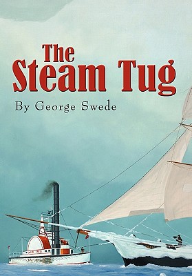 The Steam Tug - Swede, George