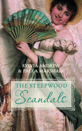 The Steepwood Scandal (Volume 4): An Unreasonable Match / an Unconventional Duenna