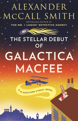 The Stellar Debut of Galactica Macfee - McCall Smith, Alexander