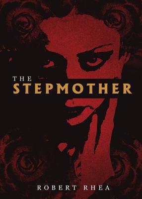 The Stepmother - Rhea, Robert