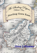 The Sterling Papers - Volume One: Sterling Goes East