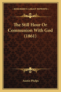 The Still Hour or Communion with God (1861)