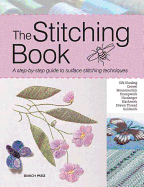 The Stitching Book: A Step-by-Step Guide to Surface Stitching Techniques