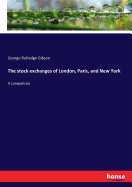 The stock exchanges of London, Paris, and New York: A comparison