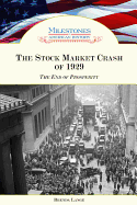 The Stock Market Crash of 1929: The End of Prosperity