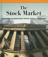 The Stock Market: Understanding and Applying Ratios, Decimals, Fractions, and Percentages