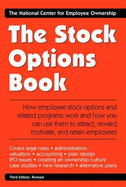 The Stock Options Book: How You Can Use Broad-Based Employee Stock Option Plans & Related Programs