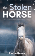 The Stolen Horse - Book 4 in the Connemara Horse Adventure Series for Kids | The Perfect Gift for Children