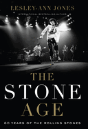 The Stone Age: Sixty Years of the Rolling Stones