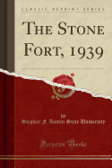 The Stone Fort, 1939 (Classic Reprint)