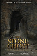 The Stone Ghost: The Helen Bainbridge Chronicles, Book 1