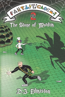 The Stone of Mordim: Fantasticademy Book 2 - Edmiston, D J