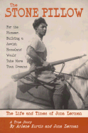 The Stone Pillow: The Life and Times of Jona Lerman
