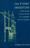 The Stone Skeleton: Structural Engineering of Masonry Architecture