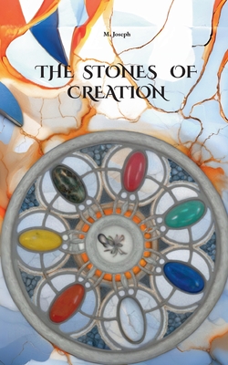 The stones of creation - Joseph, M