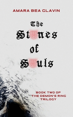 The Stones of Souls - Decker, Douglas (Editor), and Glavin, Amara Bea