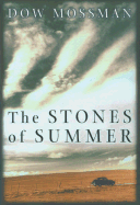 The Stones of Summer - Mossman, Dow