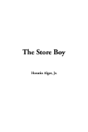 The Store Boy - Alger, Horatio, Jr.