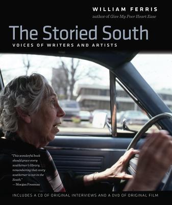 The Storied South: Voices of Writers and Artists - Ferris, William