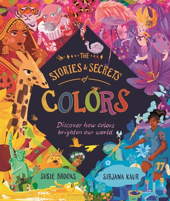 The Stories and Secrets of Colors - Brooks, Susie
