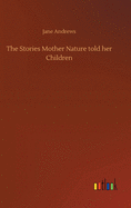The Stories Mother Nature told her Children