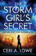 The Storm Girl's Secret: An Absolutely Gripping YA Dystopian Novel Packed with Mystery and Suspense