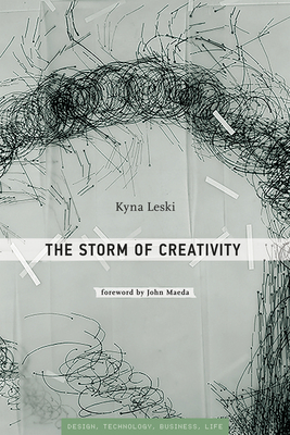 The Storm of Creativity - Leski, Kyna, and Maeda, John (Foreword by)
