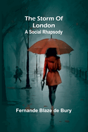 The storm of London: a social rhapsody