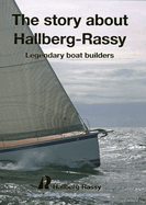 The Story About Hallberg-Rassy: Legendary Boat Builders
