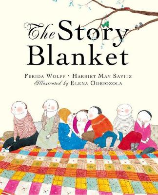 The Story Blanket - Wolff, Ferida, and Savitz, Harriet May
