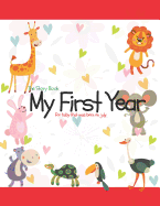 The Story Book My First Year for Baby That Was Born on July