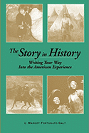 The Story in History: Writing Your Way Into the American Experience